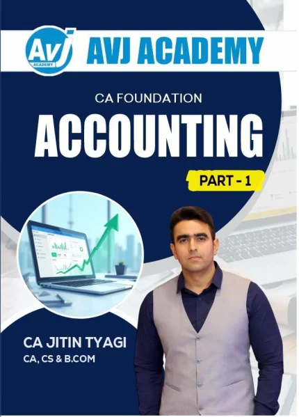 Accounting for CA Foundation | By CA Jitin Tyagi – AVJ Academy