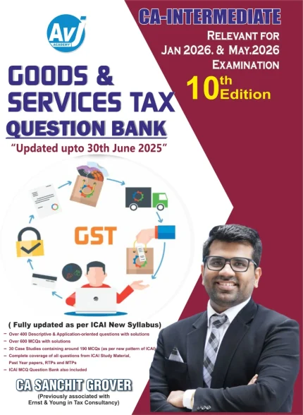 CA Inter Group 1 Goods and Services Tax (GST) Question Bank | By CA Sanchit Grover – AVJ Academy