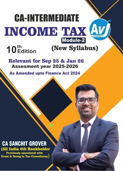 CA Inter Group 1 Income Tax Module 2 | By CA Sanchit Grover – AVJ Academy