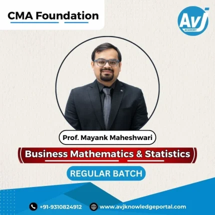 Business Mathematics & Statistics by Prof. Mayank Maheshwari – CMA Foundation | AVJ Academy